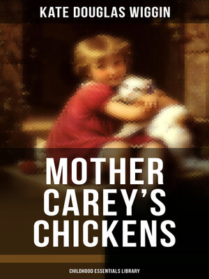 cover image of MOTHER CAREY'S CHICKENS (Children's Book Classic)